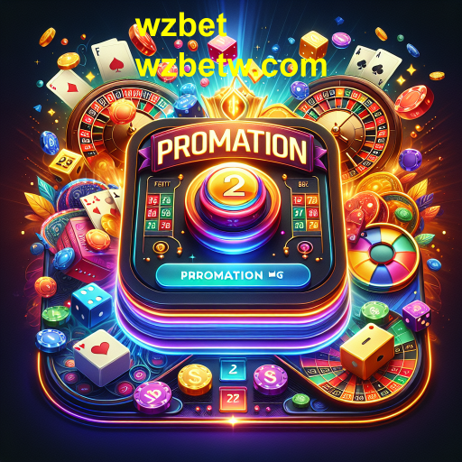 Atraia Mais Jogadores Com Promoções Irresistíveis na Wzbet
